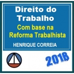 ISOLADA - Direito do Trabalho Baseado na Reforma Trabalhista - HENRIQUE CORREIA - CERS 2018